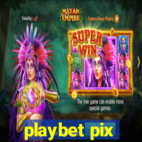 playbet pix